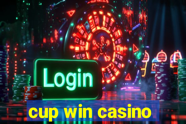 cup win casino